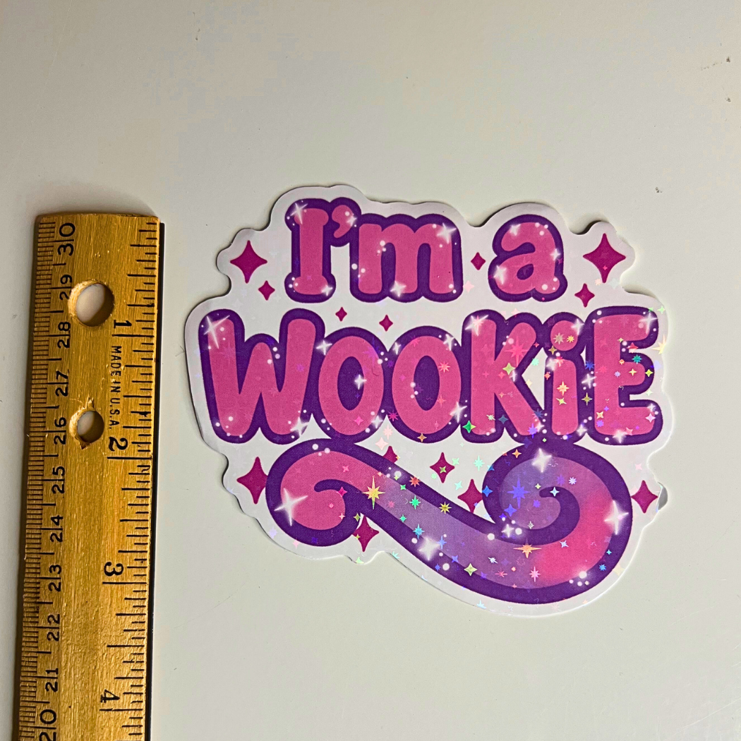 I’m a Wookie Holographic Jumbo Sticker