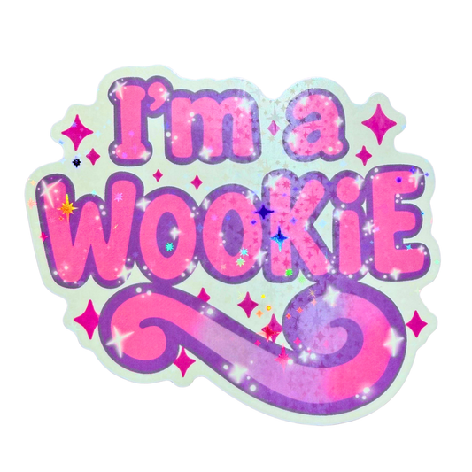 027 I’m a Wookie Holographic Jumbo Sticker