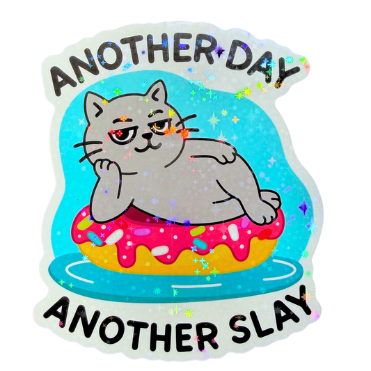 018 Another Day Another Slay Holographic Jumbo Sticker