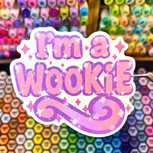 I’m a Wookie Holographic Jumbo Sticker